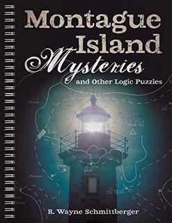 ACCESS [KINDLE PDF EBOOK EPUB] Montague Island Mysteries and Other Logic Puzzles (Volume 1) by  R. W