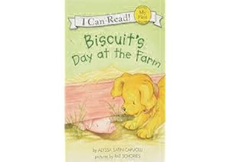 ⚡[PDF]✔ Biscuit's Day at the Farm (My First I Can Read) by Alyssa Satin Capucilli