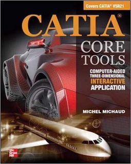 [DOWNLOAD] ⚡️ (PDF) CATIA Core Tools: Computer Aided Three-Dimensional Interactive Application Onlin