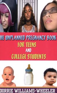 [VIEW] [EPUB KINDLE PDF EBOOK] The Unplanned Pregnancy Book for Teens and College Students by  Dorri
