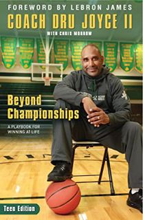 [READ] [KINDLE PDF EBOOK EPUB] Beyond Championships Teen Edition: A Playbook for Winning at Life by