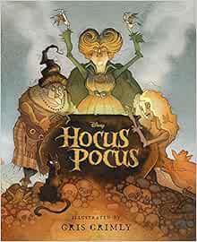 [ACCESS] EBOOK EPUB KINDLE PDF Hocus Pocus: The Illustrated Novelization by A. W. Jantha,Gris Grimly