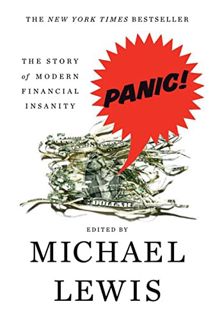 ACCESS PDF EBOOK EPUB KINDLE Panic: The Story of Modern Financial Insanity by  Michael Lewis 🗃️