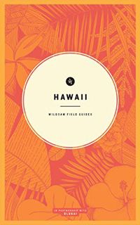 Read [EPUB KINDLE PDF EBOOK] Wildsam Field Guides: Hawaii by  Taylor Bruce &  Taryn Kealani 🖋️