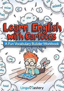 View [EBOOK EPUB KINDLE PDF] Learn English With Cartoons: A Fun Vocabulary Builder Workbook by  Ling