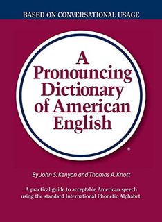 [VIEW] EPUB KINDLE PDF EBOOK A Pronouncing Dictionary of American English by  John Samuel Kenyon &