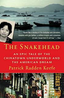 [READ] [KINDLE PDF EBOOK EPUB] The Snakehead: An Epic Tale of the Chinatown Underworld and the Ameri