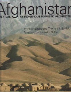 READ [PDF EBOOK EPUB KINDLE] Afghanistan: An Atlas of Indigenous Domestic Architecture by  Albert Sz