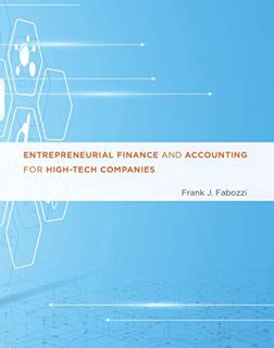 [ACCESS] [PDF EBOOK EPUB KINDLE] Entrepreneurial Finance and Accounting for High-Tech Companies (The