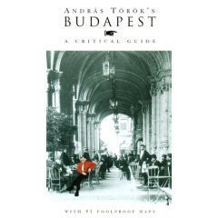 ACCESS [KINDLE PDF EBOOK EPUB] Budapest, A Critical Guide by  Andras Torok &  Andras Felvideki ✏️