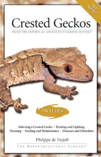 [GET] KINDLE PDF EBOOK EPUB Crested Geckos: From the Experts at Advanced Vivarium Systems by  Philip
