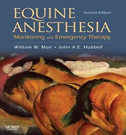 [READ] [EBOOK EPUB KINDLE PDF] Equine Anesthesia: Monitoring and Emergency Therapy by William W. Mui