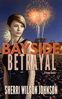 Read [EPUB KINDLE PDF EBOOK] Bayside Betrayal: a Prequel Novella (Jeopardized Reunions) by  Sherri W