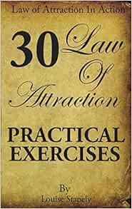 [READ] [EBOOK EPUB KINDLE PDF] Law of Attraction - 30 Practical Exercises (Law of Attraction in Acti