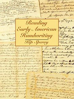 READ [KINDLE PDF EBOOK EPUB] Reading Early American Handwriting by  Kip Sperry ✉️