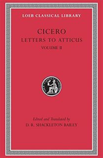 READ PDF EBOOK EPUB KINDLE Cicero: Letters to Atticus, II, 90-165A (Loeb Classical Library No. 8) (V