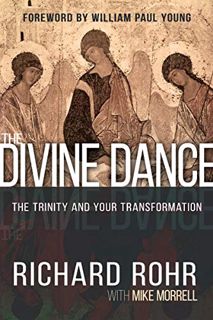 [ACCESS] [PDF EBOOK EPUB KINDLE] The Divine Dance: The Trinity and Your Transformation by  Richard R