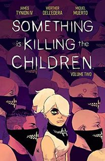 VIEW [EPUB KINDLE PDF EBOOK] Something is Killing the Children Vol. 2 by  James Tynion IV &  Werther