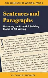 [Get] [EBOOK EPUB KINDLE PDF] Sentences and Paragraphs: Mastering the Two Most Important Units of Wr