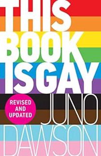 [Access] PDF EBOOK EPUB KINDLE This Book is Gay by Juno Dawson 💑