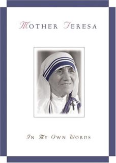 [Get] EBOOK EPUB KINDLE PDF Mother Teresa: In My Own Words by  Jose Luis Gonzalez-Balado ✅