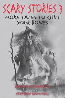 Read EBOOK EPUB KINDLE PDF Scary Stories 3: More Tales to Chill Your Bones by  Alvin Schwartz &  Ste
