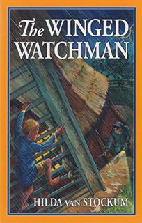 [Get] [EPUB KINDLE PDF EBOOK] Winged Watchman (Living History Library) by  Hilda Van Stockum,Hilda V