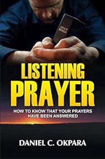 GET PDF EBOOK EPUB KINDLE Listening Prayer: How to Know That Your Prayers Have Been Answered (Prayin