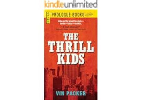 $PDF$/READ The Thrill Kids (Prologue Books) by Vin Packer