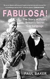 READ EBOOK EPUB KINDLE PDF Fabulosa! The Story of Polari, Britain’s Secret Gay Language: The Story o