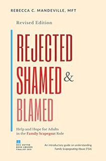 GET PDF EBOOK EPUB KINDLE Rejected, Shamed, and Blamed: Help and Hope for Adults in the Family Scape
