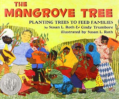 [ACCESS] PDF EBOOK EPUB KINDLE The Mangrove Tree: Planting Trees to Feed Families by  Cindy Trumbore