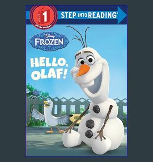 PDF [READ] ✨ Hello, Olaf! (Disney Frozen) (Step into Reading)     Paperback – Picture Book, Jan