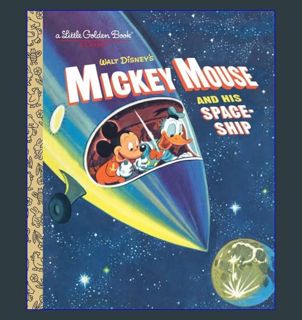 [PDF] eBOOK Read 📖 Mickey Mouse and His Spaceship (Disney: Mickey Mouse) (Little Golden Book)