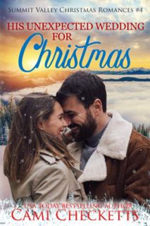 [Get] EPUB KINDLE PDF EBOOK His Unexpected Wedding for Christmas (Summit Valley Christmas Romances)