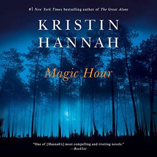Get [PDF EBOOK EPUB KINDLE] Magic Hour by  Kristin Hannah,Suzanne Toren,Brilliance Audio 📮