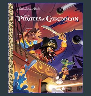 ebook [read pdf] 📚 Pirates of the Caribbean (Disney Classic) (Little Golden Book)     Hardcover