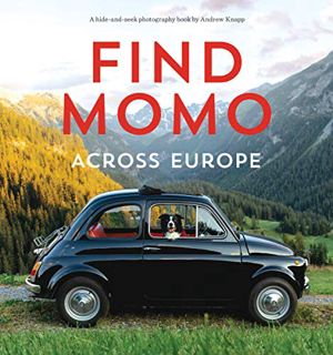 Read PDF EBOOK EPUB KINDLE Find Momo across Europe: Another Hide-and-Seek Photography Book by unknow