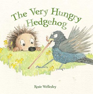 [VIEW] EPUB KINDLE PDF EBOOK The Very Hungry Hedgehog by  Rosie Wellesley 📗