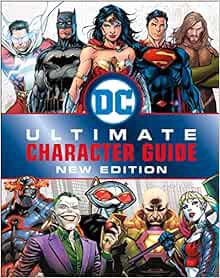 GET [EPUB KINDLE PDF EBOOK] DC Comics Ultimate Character Guide, New Edition by Melanie Scott,DK 🖊️