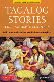 [Read] [KINDLE PDF EBOOK EPUB] Tagalog Stories for Language Learners: Folktales and Stories in Filip