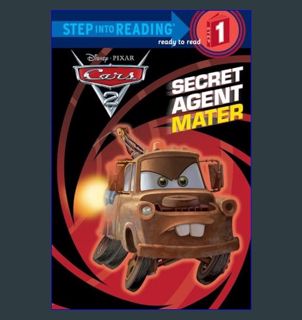 PDF/READ ⚡ Secret Agent Mater (Disney/Pixar Cars 2) (Step into Reading)     Paperback – Picture