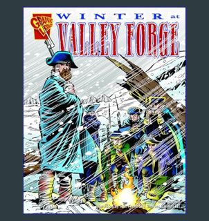 [Ebook] ❤ Winter at Valley Forge (Graphic History)     Paperback – December 31, 2005 Pdf Ebook