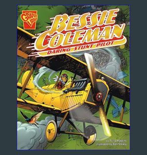 ebook read [pdf] ⚡ Bessie Coleman: Daring Stunt Pilot (Graphic Biographies)     Paperback – Dec