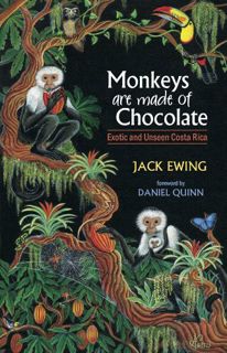 Access KINDLE PDF EBOOK EPUB Monkeys Are Made of Chocolate by  Jack Ewing &  Daniel Quinn 🖋️