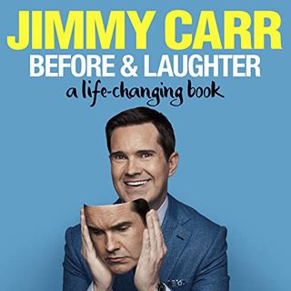 [View] PDF EBOOK EPUB KINDLE Before & Laughter by  Jimmy Carr,Jimmy Carr,Quercus ✓