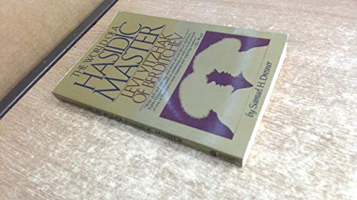 [VIEW] KINDLE PDF EBOOK EPUB The World of A Hasidic Master: Levi Yitzhak of Berditchev by  Samuel H.