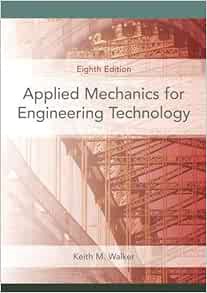 View KINDLE PDF EBOOK EPUB Applied Mechanics for Engineering Technology by Keith Walker 📭