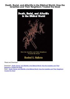 Download⚡️(PDF)❤️ Death, Burial, and Afterlife in the Biblical World: How the Israelites and