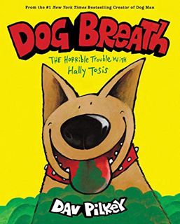 [READ] [EBOOK EPUB KINDLE PDF] Dog Breath: The Horrible Trouble with Hally Tosis by  Dav Pilkey &  D